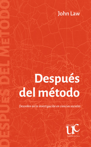Después del método : desorden en la investigación en ciencias sociales