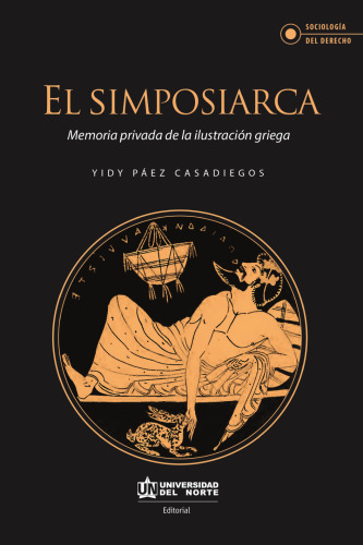 El simposiarca: memoria privada de la ilustración griega