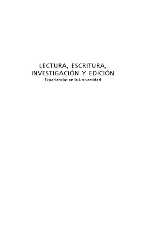 Lectura, escritura, investigación y edición. Experiencias en la Universidad