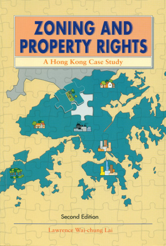 Zoning and Property Rights, 2nd edition: A Hong Kong Case Study