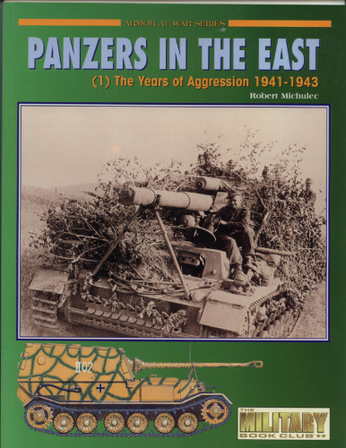 Panzers In The East (1) - The Years Of Aggression 1941-1943