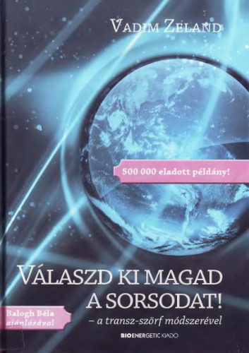 Válaszd ki magad a sorsodat!