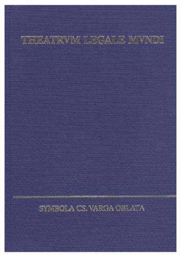 Theatrum legale mundi : symbola Cs. Varga oblata