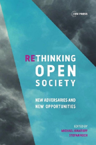 Rethinking Open Society - New Adversaries and New Opportunities