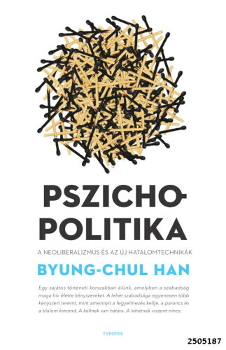 Pszichopolitika: a neoliberalizmus és az új hatalomtechnikák