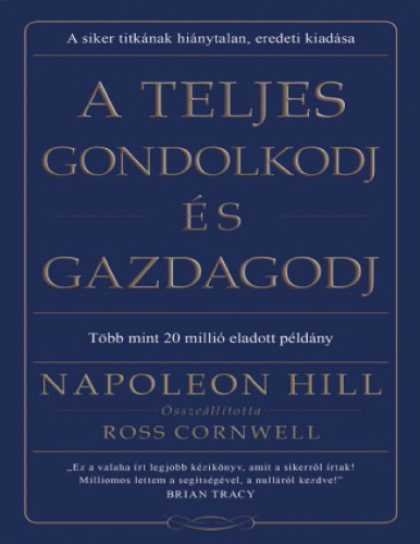 A Teljes gondolkodj és gazdagodj