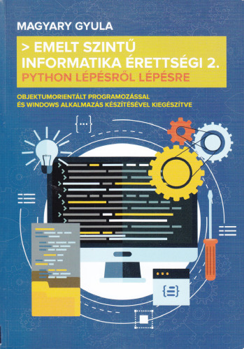 Emelt szintű informatika érettségi 2. : Python lépésről lépésre