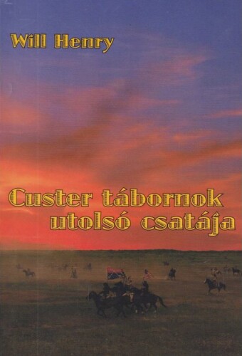 Custer tábornok utolsó csatája