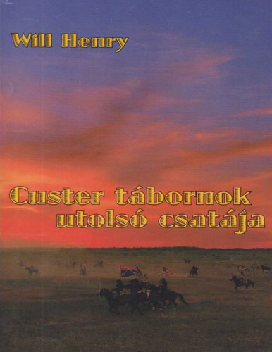 Custer tábornok utolsó csatája