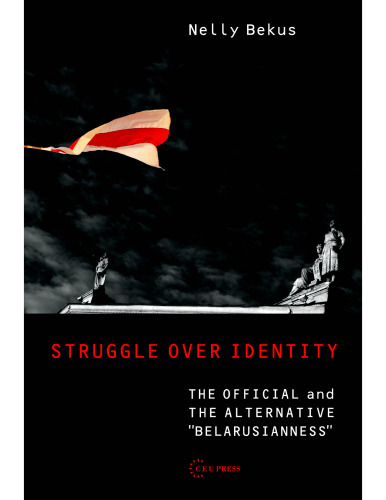 Struggle over identity: the official and the alternative "Belarusianness"