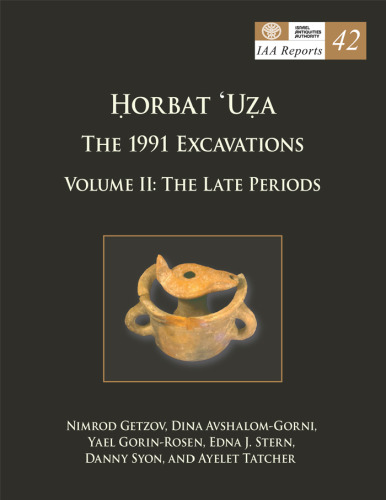 Ḥorbat ʻUẓa: The 1991 Excavations