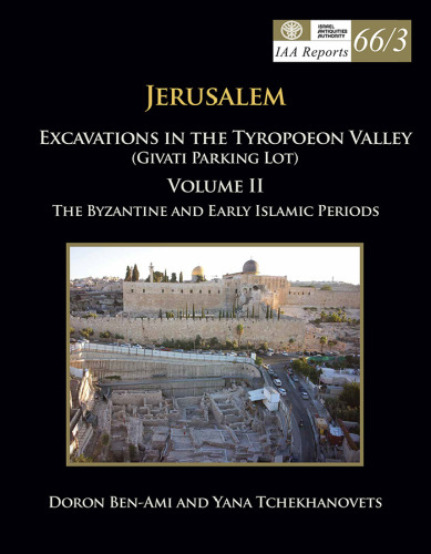 Jerusalem Exavatins the Tyropoeon Vallery (givʻat Parking Lot)