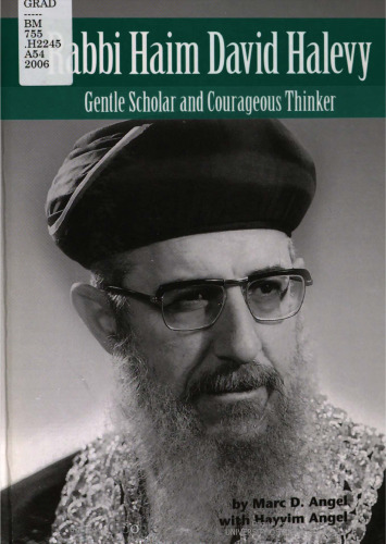 Rabbi Haim David Halevy : gentle scholar and courageous thinker