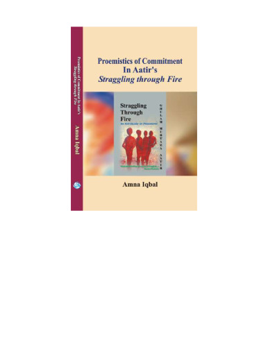 Proemistics of Commitment in Aatir's Straggling through Fire