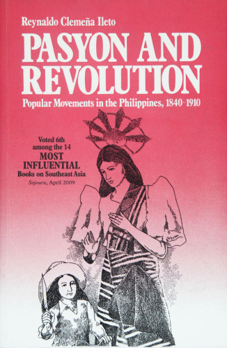 Pasyon and Revolution: Popular Movements in the Philippines, 1840-1910