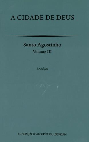 A Cidade de Deus (Livro XVI a XXII)