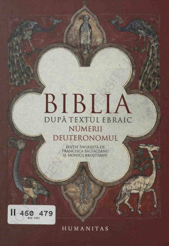 Biblia dupa textul ebraic. Numerii. Deuteronomul