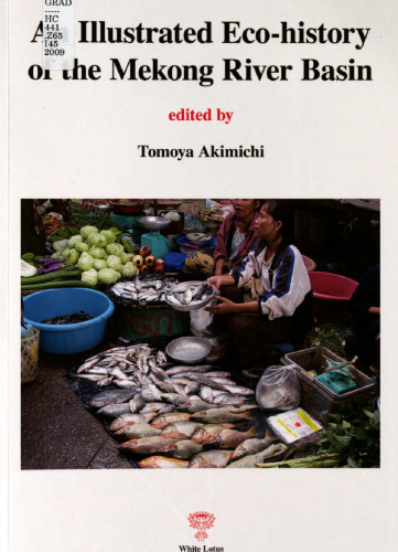 An Illustrated Eco-history of the Mekong River Basin