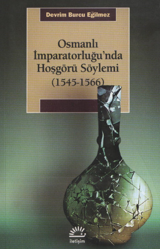 Osmanlı İmparatorluğu'nda Hoşgörü Söylemi (1545-1566)