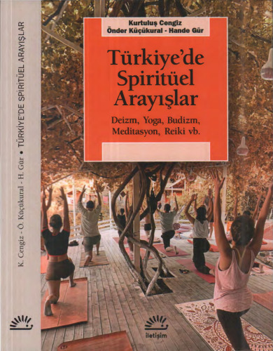 Türkiye'de Spiritüel Arayışlar: Deizm, Yoga, Budizm, Meditasyon, Reiki vb.