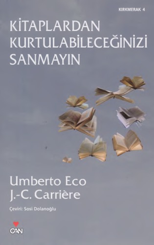 Kitaplardan kurtulabileceğinizi sanmayın