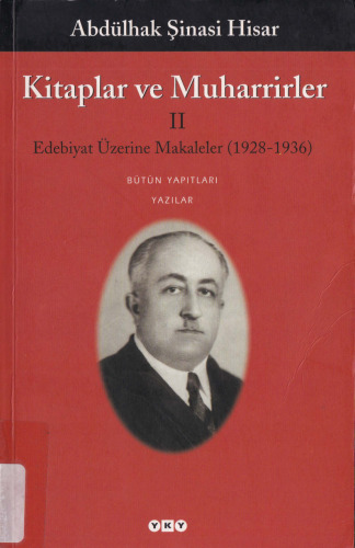 Kitaplar ve Muharrirler: Edebiyat Üzerine Makaleler (1928-1936) II