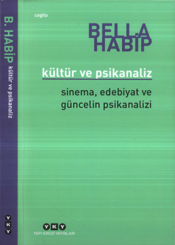 Kültür ve Psikanaliz: Sinema, Edebiyat ve Güncelin Psikanalizi