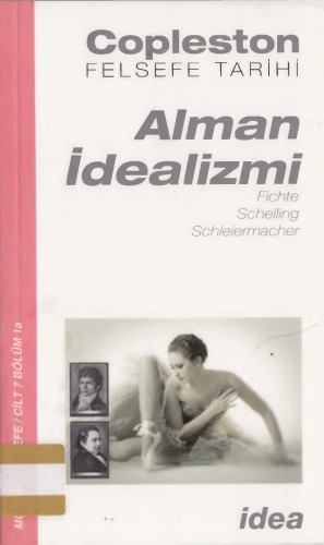Alman İdealizmi Fichte, Schelling, Schleiermacher