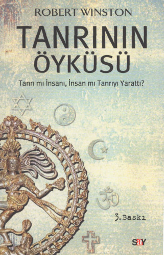 Tanrının Öyküsü/ Tanrı mı İnsanı, İnsan mı Tanrıyı Yarattı?
