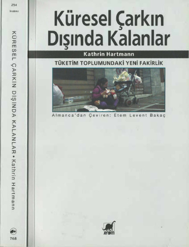 Küresel Çarkın Dışında Kalanlar: Tüketim Toplumundaki Yeni Fakirlik