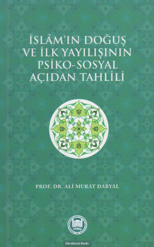 İslam'ın Doğuş ve İlk Yayılışının Psiko-Sosyal Açıdan Tahlili