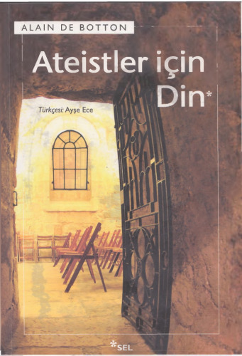 Ateistler İçin Din: Bir İnanmayanın Din Kullanım Kılavuzu