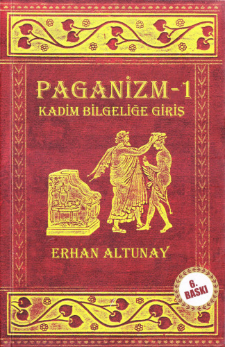 Paganizm 1: Kadim Bilgeliğe Giriş