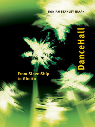 Dancehall: A Reader on Jamaican Music and Culture