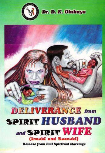 Deliverance from Spirit Husband and Spirit Wife (Incubi and Succubi)