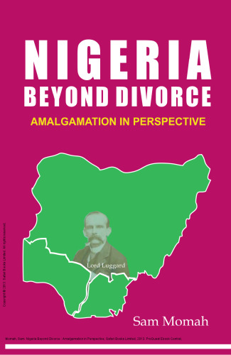 Nigeria Beyond Divorce : Amalgamation in Perspective