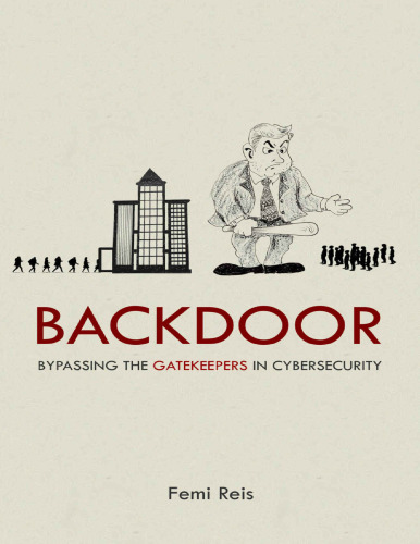 Backdoor: Bypassing the Gatekeepers in Cybersecurity