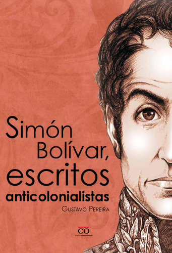 Simón Bolívar, escritos anticolonistas