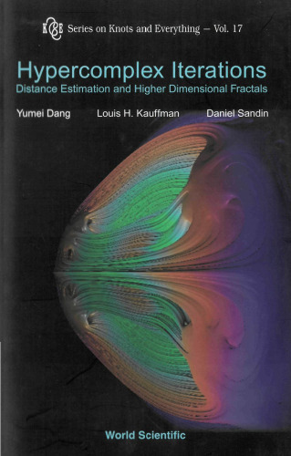 Hypercomplex Iterations, Distance Estimation and Higher Dimensional Fractals