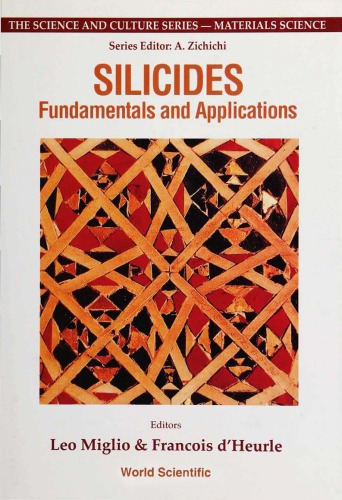 Silicides : fundamentals and applications ; proceedings of the 16th Course of the International School of Solid State Physics, Erice, Italy, 5-16 June 1999