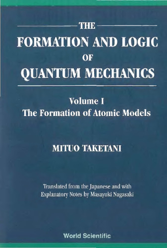 The formation and logic of quantum mechanics