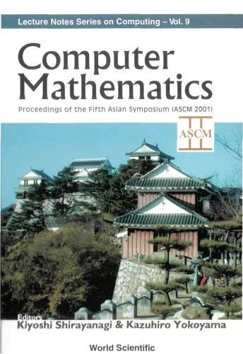 Computer Mathematics - Proceedings of the 5th Asian Symposium, ASCM 2001 (Lecture Notes Series on Computing)