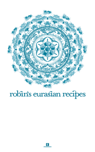 Robin's Eurasian Recipes