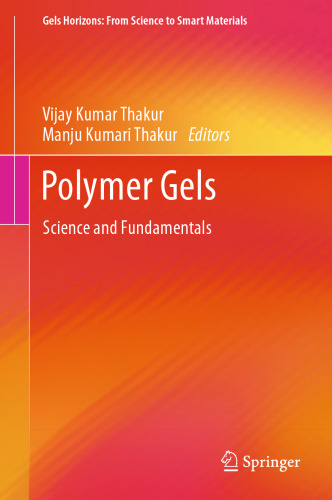 Polymer Gels (Gels Horizons: From Science to Smart Materials)