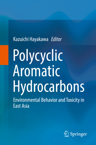 Polycyclic Aromatic Hydrocarbons: Environmental Behavior and Toxicity in East Asia