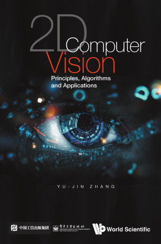 2D Computer Vision: Principles, Algorithms and Applications