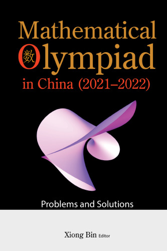 Mathematical Olympiad In China (2021-2022). Problems and Solutions