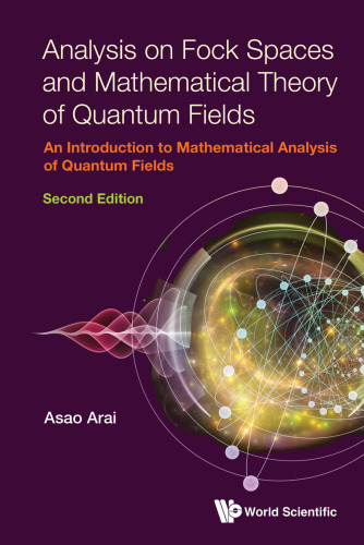 Analysis on Fock Spaces and Mathematical Theory of Quantum Fields
