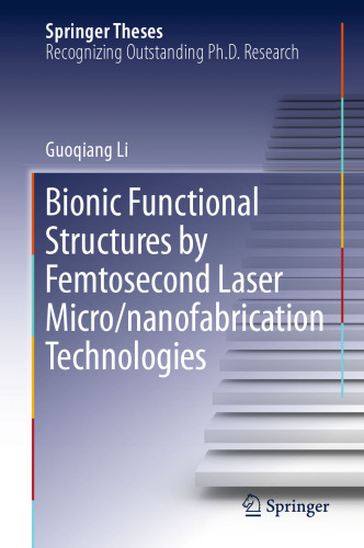Bionic Functional Structures by Femtosecond Laser Micro/nanofabrication Technologies