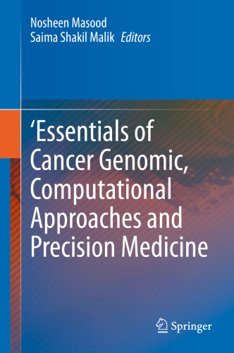 ‘Essentials of Cancer Genomic, Computational Approaches and Precision Medicine